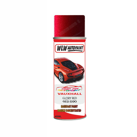 Aerosol Spray Paint For Vauxhall Tour Glory Red Code G53/50Q 2013-2021
