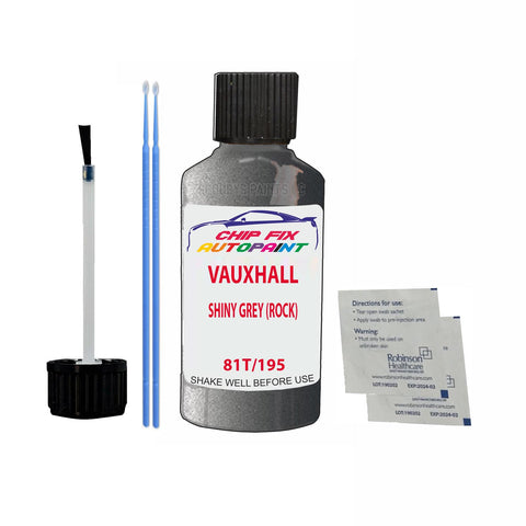 VAUXHALL SHINY GREY (ROCK) Code: (81T/195) Car Touch Up Paint Scratch Repair